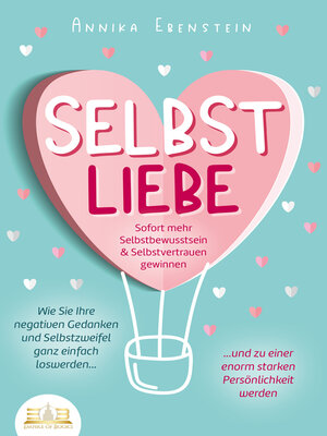 cover image of SELBSTLIEBE--Sofort mehr Selbstbewusstsein & Selbstvertrauen gewinnen